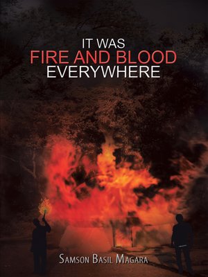 cover image of It Was Fire and Blood Everywhere